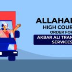 Allahabad High Court's Order for Akbar Ali Transport Services