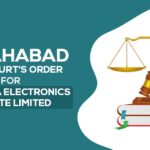 Allahabad High Court's Order for M/S Veira Electronics Private Limited