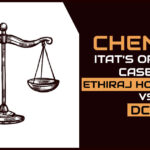 Chennai ITAT's Order In Case of Ethiraj Hotel Mart vs DCIT
