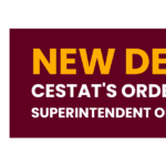 New Delhi CESTAT's Order for Superintendent of Police