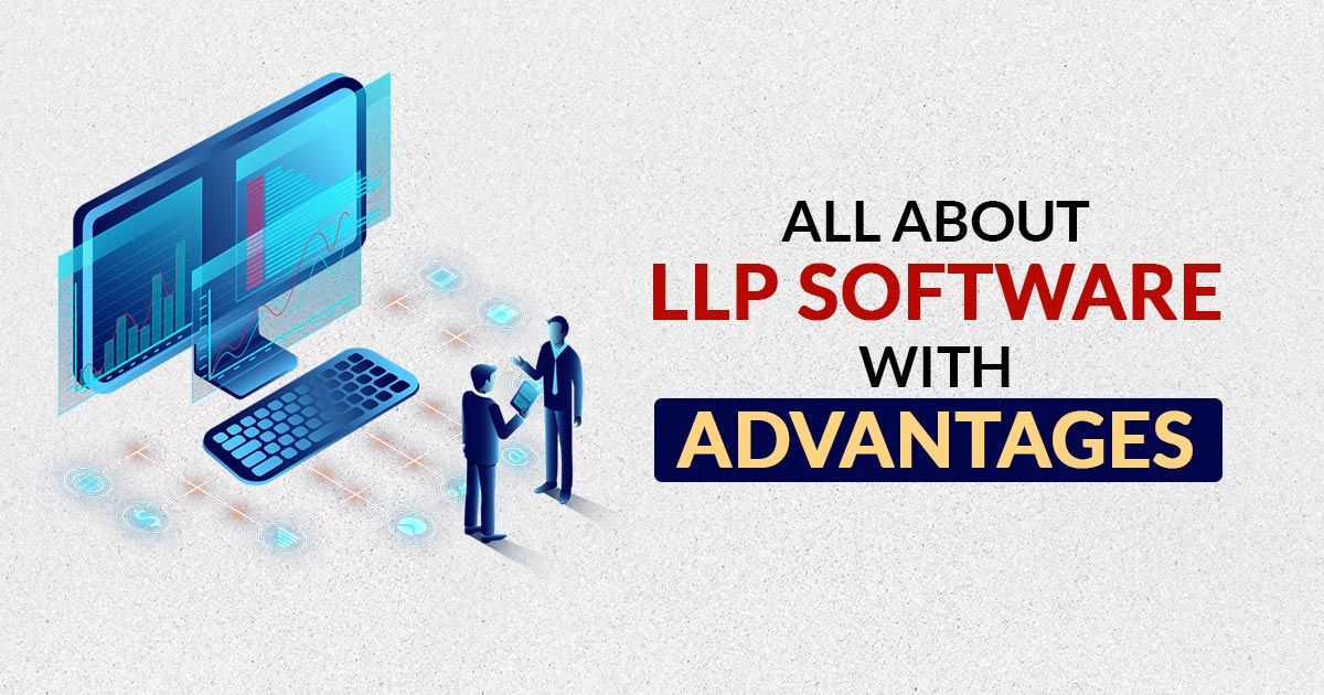 All About LLP Software with Advantages