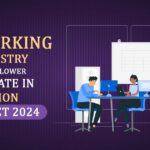 Coworking Industry Seeks Lower GST Rate in Union Budget 2024