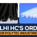 Delhi HC's Order for Polytec Industries