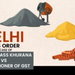 Delhi HC’s Order In Case of Varyam Dass Khurana Vs Commissioner of GST