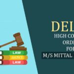 Delhi High Court's Order for M/S Mittal Footcare