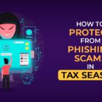 How to Protect from Phishing Scams in Tax Season