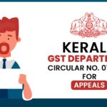 Kerala GST Department Circular No. 01/2024 for Appeals