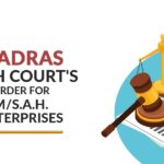 Madras High Court's Order for M/s.A.H. Enterprises