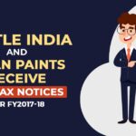Nestle India and Asian Paints Receive GST Tax Notices for FY2017-18