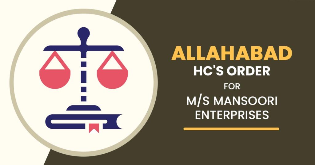 Allahabad HC's Order for M/S Mansoori Enterprises