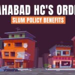 Allahabad HC's Order for Slum Policy Benefits
