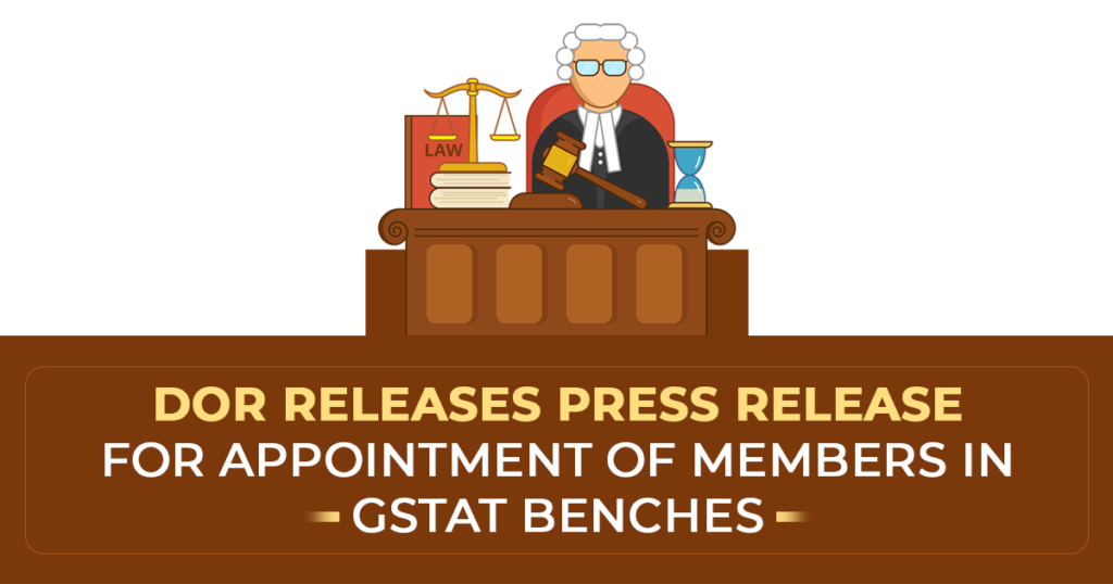 DoR Releases Press Release for Appointment of Members in GSTAT Benches