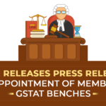 DoR Releases Press Release for Appointment of Members in GSTAT Benches