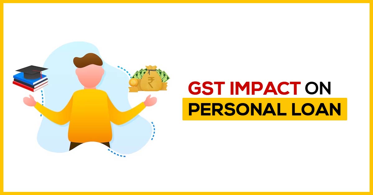 GST Impact on Personal Loan