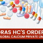 Madras HC's Order for M/s.Global Calcium Private Limited