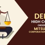 Delhi High Court's Order for Mitsubishi Corporation India P Ltd.
