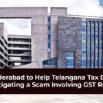 IIT-Hyderabad to Help Telangana Tax Dept in Investigating a Scam Involving GST Returns