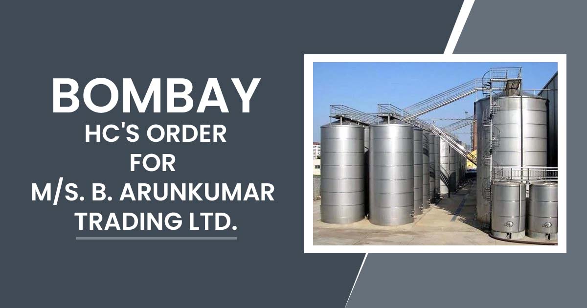 Bombay HC's Order for M/s. B. Arunkumar Trading Ltd.