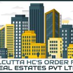 Calcutta HC's Order for Eden Real Estates Pvt Ltd & Anr