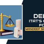 Delhi ITAT's Order for Mandeep Singh Anand