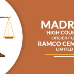 Madras High Court's Order for Ramco Cements Limited