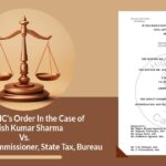 Calcutta HC's Order In the Case of Ashish Kumar Sharma vs. the Deputy Commissioner, State Tax, Bureau