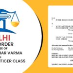 Delhi HC's Order In Case of Dinesh Kumar Varma VS Sales Tax Officer Class