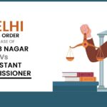 Delhi HC’s Order In Case of Gulab Nagar Vs Assistant Commissioner