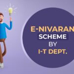 e-Nivaran Scheme By I-T Dept.