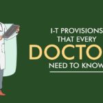 I-T Provisions That Every Doctors Need to Know