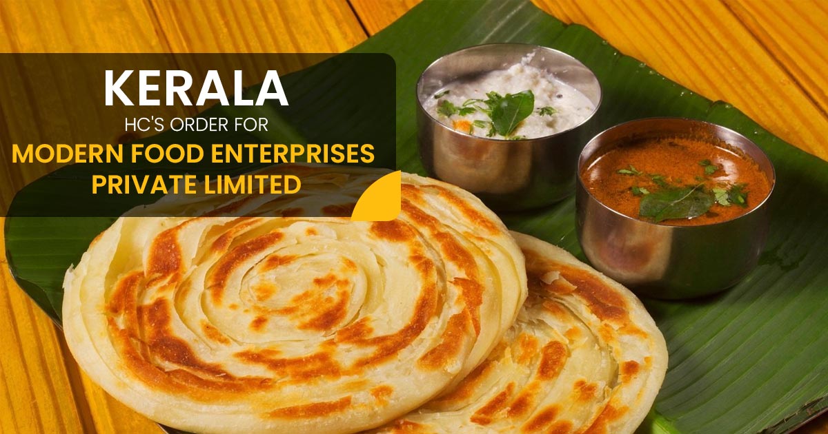 Kerala HC's Order for Modern Food Enterprises Private Limited