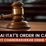 Mumbai ITAT's Order In Case of Shri Ajit Chandrashekar Dighe Vs DCIT
