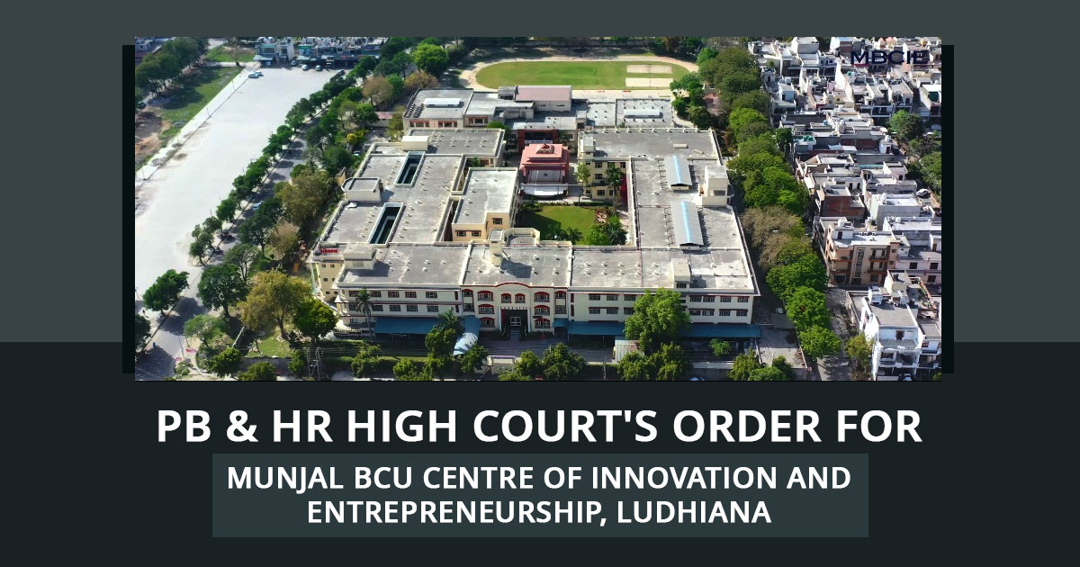 PB & HR High Court's Order for Munjal BCU Centre Of Innovation And Entrepreneurship, Ludhiana