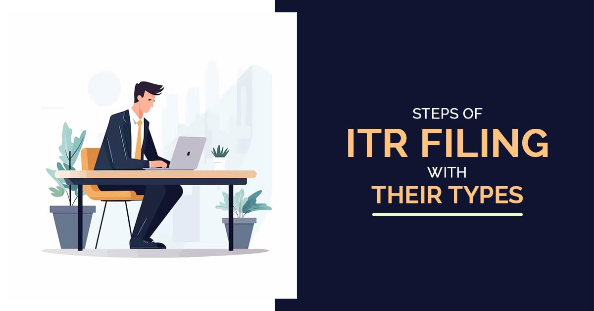 Steps of ITR Filing with Their Types