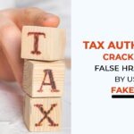 Tax Authorities Crackdown False HRA Claims By Using Fake PAN