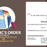 Delhi HC's Order In The Case of AJ Flight Reservations Pvt. Ltd. v/s Commissioner of CGST
