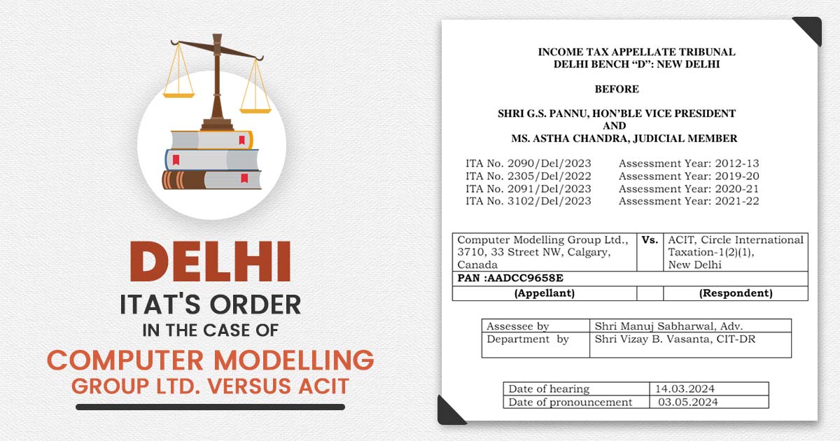Delhi ITAT's Order In the Case of Computer Modelling Group Ltd. Versus ACIT