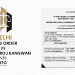 Delhi ITAT's Order In Case of Saroj Sangwan Vs ITO