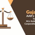 Gujarat AAR's Order for M/s Kohler India Corporation Pvt Ltd