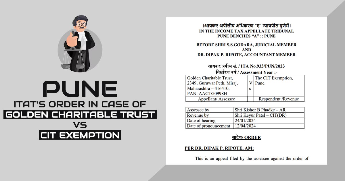 Pune ITAT's Order In Case of Golden Charitable Trust vs CIT Exemption