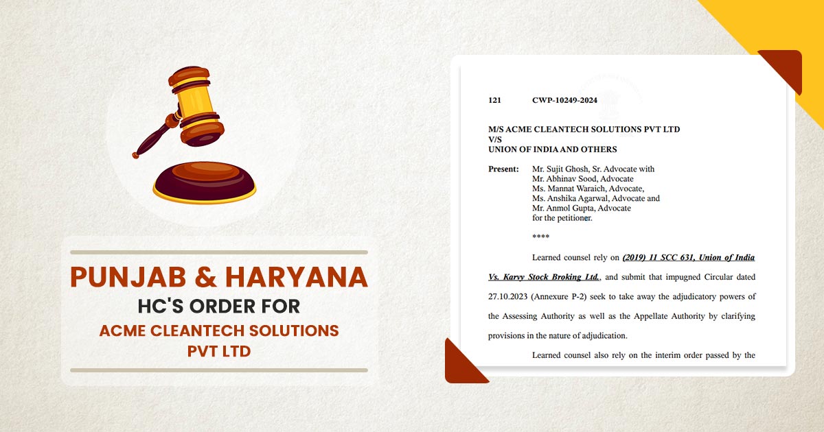 Punjab & Haryana HC's Order for Acme Cleantech Solutions Pvt Ltd