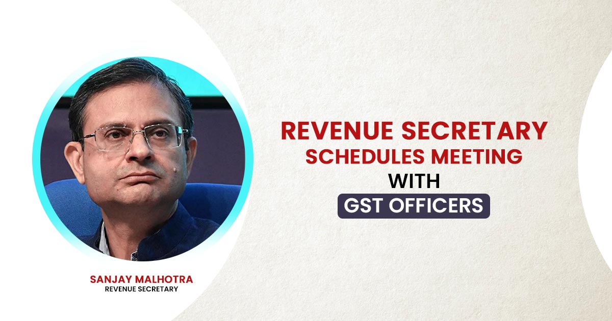 Revenue Secretary Schedules Meeting with GST Officers