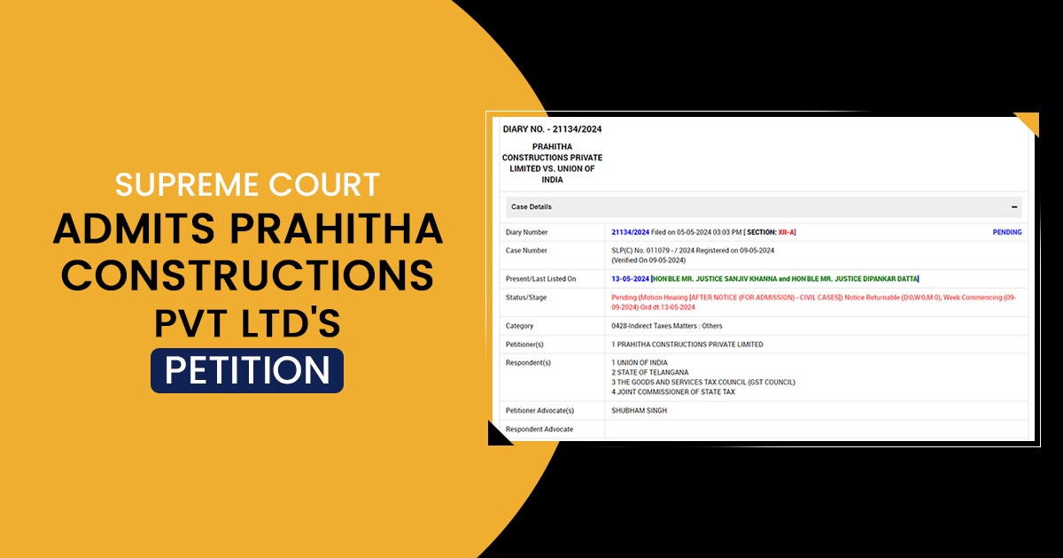 Supreme Court Admits Prahitha Constructions Pvt Ltd's Petition