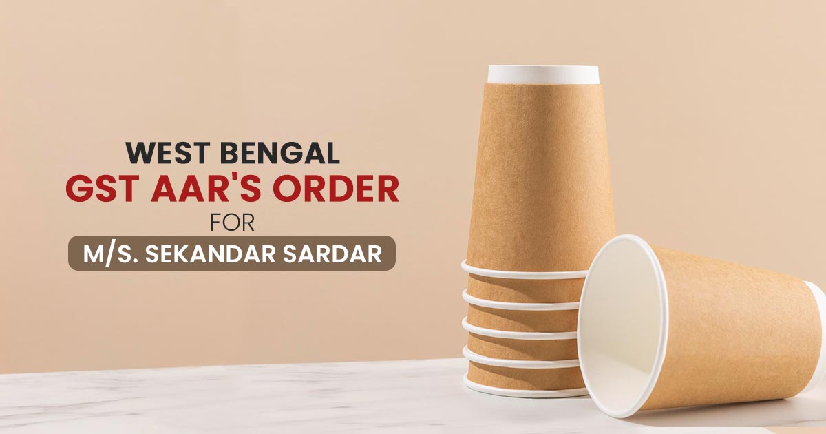 West Bengal GST AAR's Order For M/S. Sekandar Sardar
