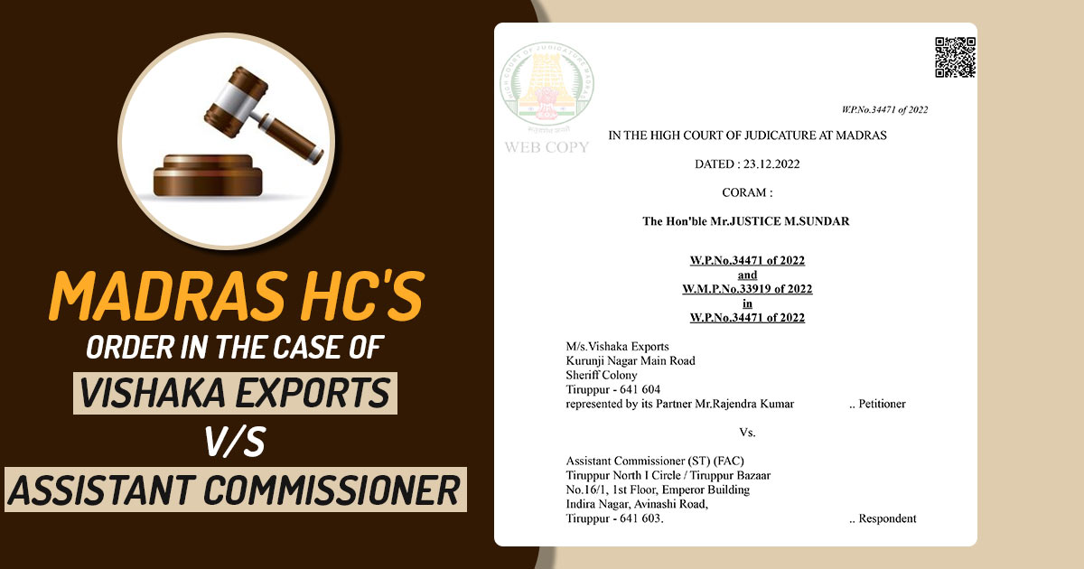 Madras HC's Order In The Case of Vishaka Exports v/s Assistant Commissioner