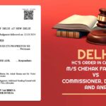 Delhi HC’s Order In Case of M/s Chehak Fashions Vs. Commissioner, Delhi GST and ANR