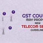 GST Council May Propose New Telecom Sector Guidelines