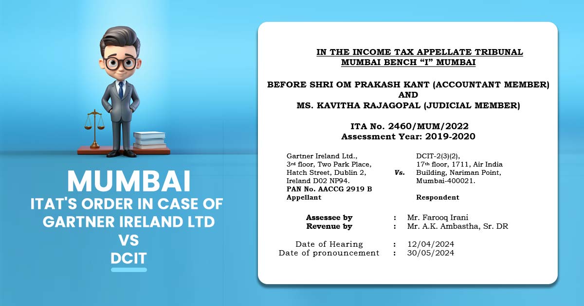 Mumbai ITAT's Order in Case of Gartner Ireland Ltd Vs. DCIT
