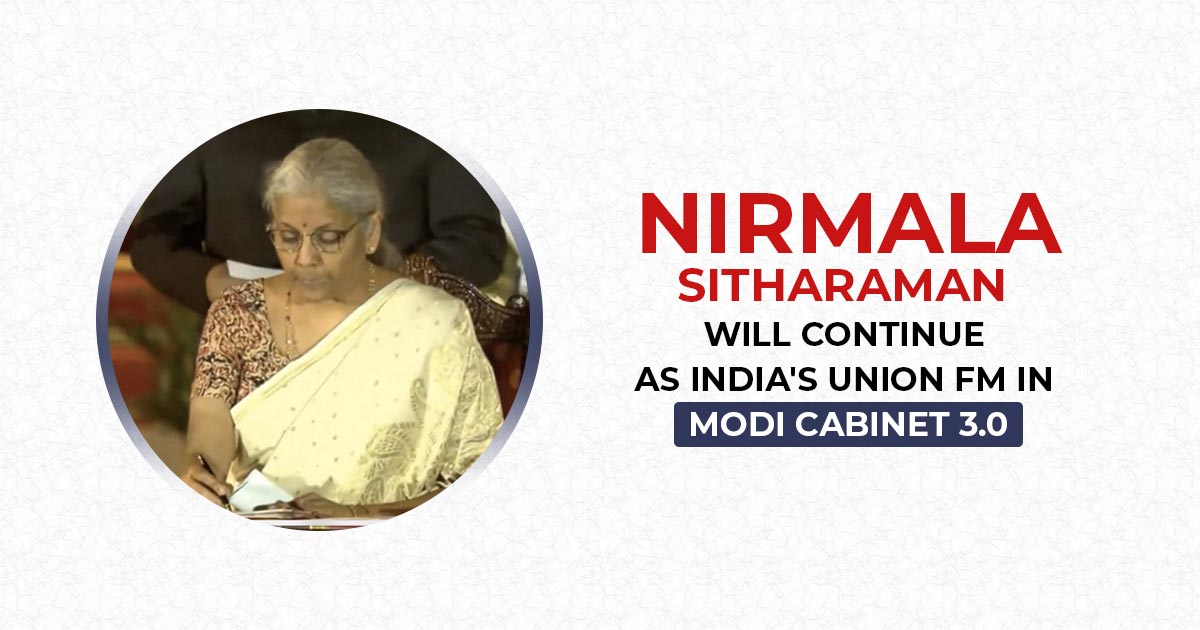 Nirmala Sitharaman Will Continue As India's Union FM in Modi Cabinet 3.0