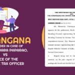 Telangana HC's Order In Case of Pottapinjara Paparao, vs Office Of The Income Tax Officer